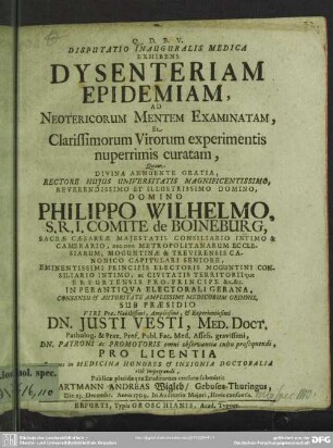 Disputatio Inauguralis Medica Exhibens Dysenteriam Epidemiam, Ad Neotericorum Mentem Examinatam, Et Clarissimorum Virorum experimentis nuperrimis curatam