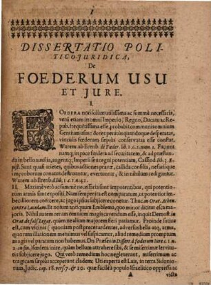 Hanc Dissertationem Politico-Iuridicam De Foederum Iure Et Usu Breviter Disserentem: Consensu ac permissu Magnificae & Amplißimae Facultatis Iuridicae, in illustri & florentissima Tubingensi Academia; Sub Praesidio Dn. Christophori Besoldi ... Pro impetrandis in utroque Iure Privilegiis, Publice ventilandam proponit Diem 27. Mens. Iunii. Johannes Heinricus Dieterich, Hala-Suevus