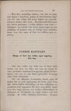 Fjerde Kapitlet. Början af Carl den tolftes egen regering. Det inre.