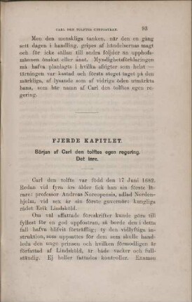 Fjerde Kapitlet. Början af Carl den tolftes egen regering. Det inre.