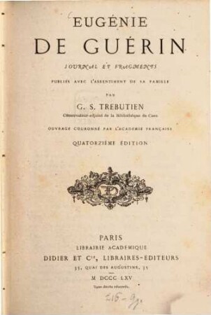 Journal et fragments publiés avec l'assentiment de sa famille par G. S. Trebutien : Ouvrage couronné par l'Academie française