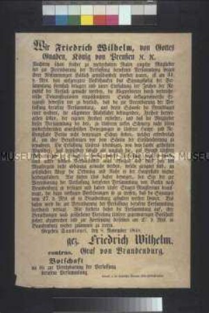 Maueranschlag: Friedrich Wilhelm IV. gibt die Verlegung des Tagungsortes der Preußischen Nationalversammlung von Berlin nach Brandenburg bekannt. Abdruck der Botschaft an die zur Vereinbarung der Verfassung berufene Versammlung; Sanssouci, 8. November 1848