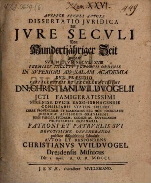 Dissertatio Jvridica De Jvre Secvli : = Von Hundertjähriger Zeit