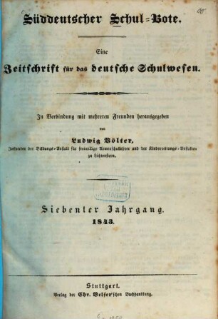 Süddeutscher Schulbote : eine Zeitschr. für d. dt. Schulwesen. 7. 1843