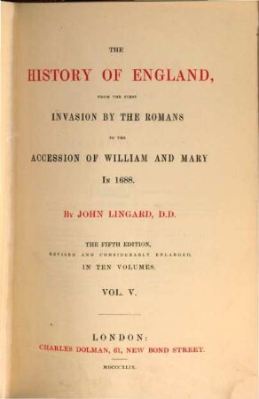 The History of England, from the first invasion by the Romans to the accession of William and Mary in 1688. 5