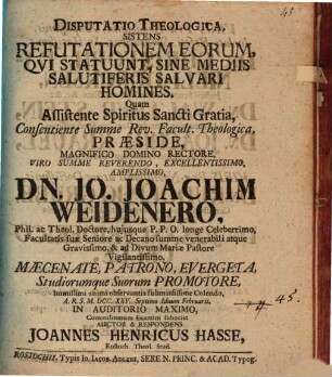 Diss. theol. sistens refutationem eorum qui statuunt, sine mediis salutiferis salvari homines