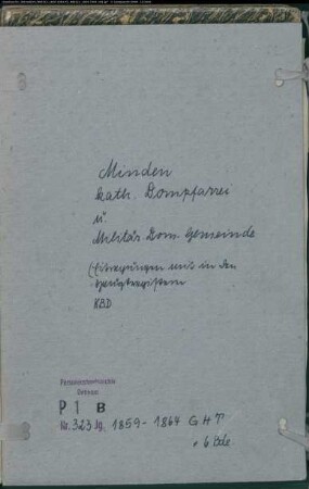Kirchenbuchduplikat der katholischen Domgemeinde Minden, Kreis Minden (GHT 1859-1864) (Gemeinde: Katholische Domgemeinde Minden)