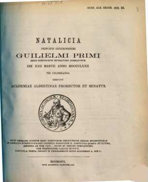 Natalicia principis generosissimi ... pie celebranda indicunt Academiae Albertinae prorector et senatus. 1872