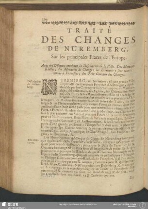 Traité Des Changes De Nuremberg, Sur les principales Places de l'Europe. Avec un Discours touchant la Description de la Ville. Des Monnoyes Réelles, des Monnoyes de Change; les Ecritures y sont tenuës comme à Francfort; des Prix Courans des Changes