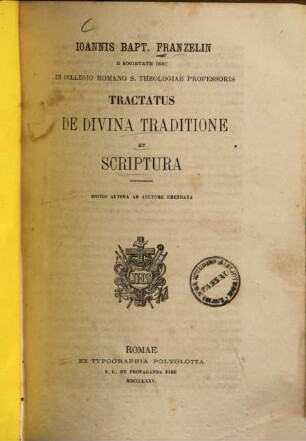 Ioannis Bapt. Franzelin tractatus de divina traditione et scriptura