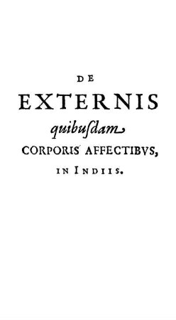 De Externis quibusdam corporis affectibus in Indiis