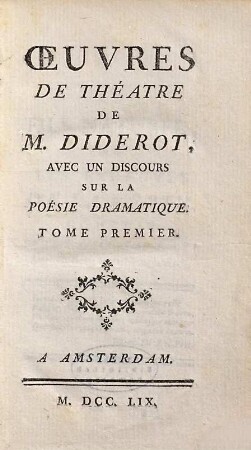 Oeuvres De Thèâtre De M. Diderot : Avec Un Discours Sur La Poésie Dramatique. 1