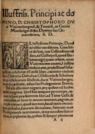 Ad Illvstrissimum Principem ac Dominum, D. Christophorvm Dvcem VVirtenbergensem ... : Epistola Ioannis Brentij, de libro, quem Petrvs A Soto Scripsit aduersus Prolegomena Brentij