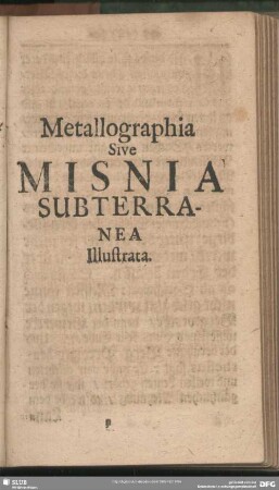 Metallographia Sive Misnia Subterranea Illustrata