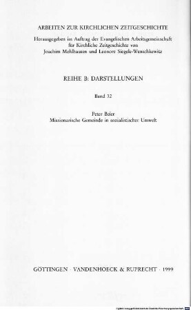Missionarische Gemeinde in sozialistischer Umwelt : die Kirchentagskongreßarbeit in Sachsen im Kontext der SED-Kirchenpolitik (1968 - 1975)
