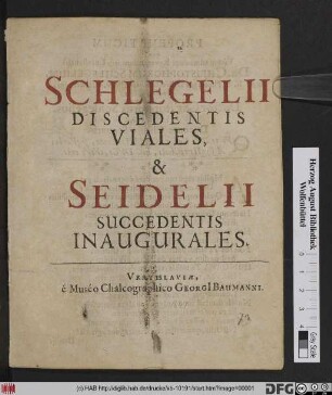 Schlegelii Discedentis Viales, & Seidelii Succedentis Inaugurales