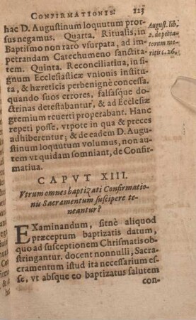 Capvt XIII. Vtrum omnes baptizati Confirmationis Sacramentum suscipere teneantur?