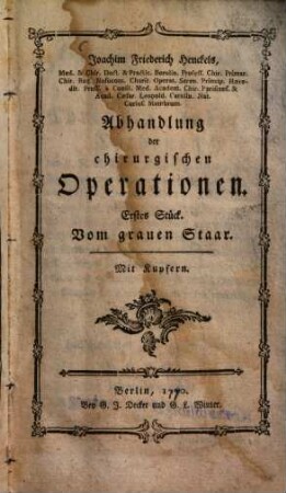 Joachim Friedrich Henckels Abhandlung der chirurgischen Operationen. 1. Stück, Vom grauen Staar : mit Kupfern