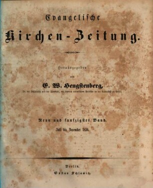 Evangelische Kirchen-Zeitung : Organ der Evangelisch-Lutherischen innerhalb der Preußischen Landeskirche, (Bekenntnistreue Gruppe), 59. 1856