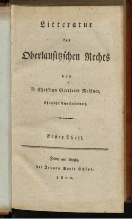 1: Litteratur des Oberlausitzschen Rechts. Erster Theil