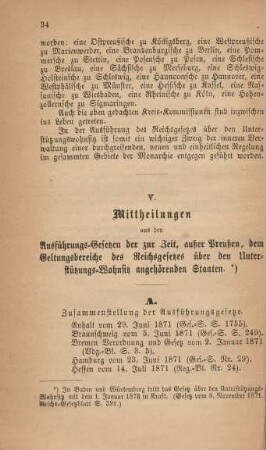 V. Mittheilungen aus den Ausführungs-Gesetzen der zur Zeit, außer Preußen, dem Geltungsbereiche des Reichsgesetzes über den Unterstützungs-Wohnsitz angehörenden Staaten