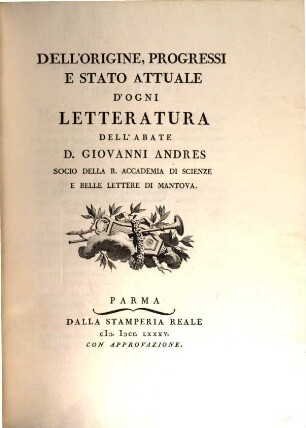 Dell'Origine, Progressi E Stato Attuale D'Ogni Letteratura. 2, Che Contiene Le Belle Lettere ; Pt. 1