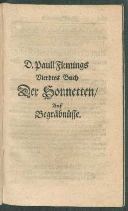 D. Paull Flemings Vierdtes Buch Der Sonnetten/ Auf Begräbnüsse.
