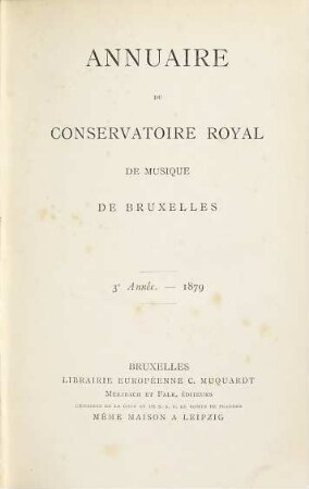 Annuaire du Conservatoire Royal de Musique de Bruxelles. 3. 1879