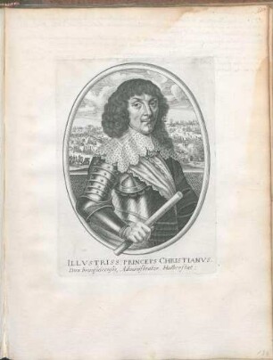 Illvstriss : Princeps Christianvs. Dux brunsuicensis, Administrator Halberstat :
