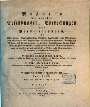 Magazin der neuesten Erfindungen, Entdeckungen und Verbesserungen der Engländer, Franzosen, Italiener, Amerikaner und deutschen in der gesammten Gewerbekunde, 4,1. 1829