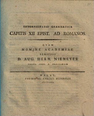 Interpretatio Grammatica Capitis XII. Epist. Ad Romanos : Qvam Nomine Academiae