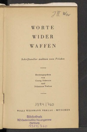Worte wider Waffen : Schriftsteller mahnen zum Frieden