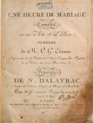 Une heure de mariage : comédie en 1 acte et en prose ; représentée sur le Théâtre de l'Opéra Comique Rue Feydeau le 29 venlose an 12 (20 mars 1804)