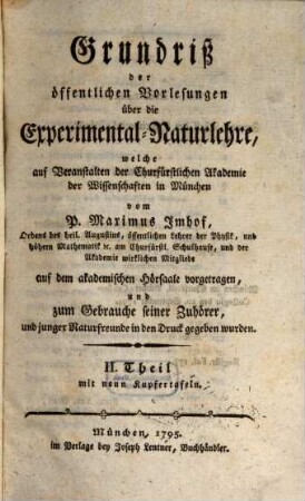 Grundriß der öffentlichen Vorlesungen über die Experimental-Naturlehre, 2 : mit neun Kupfertafeln
