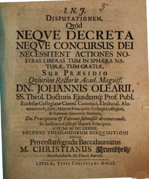Disputationem quod neque decreta, neque concursus Dei necessitent actiones nostras liberas tum in sphaera naturae, tum gratiae