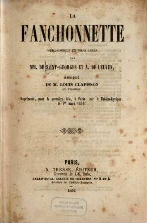 La fanchonnette : Opéra-comique en 3 actes par de Saint-Georges et A[dolphe] de Leuven. Musique de Louis Clapisson