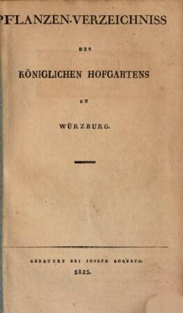 Pflanzen-Verzeichniß des Königlichen Hofgartens zu Würzburg
