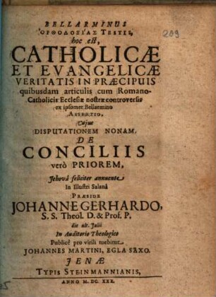 Bellarminus Orthodoxias Testis, hoc est, Catholicae Et Evangelicae Veritatis In Praecipuis quibusdam articulis cum RomanoCatholicis Ecclesiae nostrae controversis ex ipsomet Bellarmino Assertio, 9