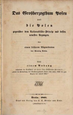Das Großherzogthum Posen und die Polen gegenüber dem Nationalitäts-Princip und dessen neuesten Regungen