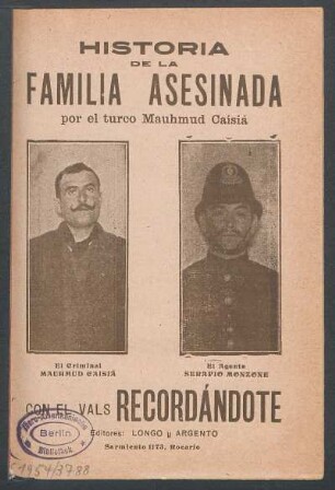 Historia de la familia asesinada por el turco Mauhmud Caisiá : con el vals Recordándote