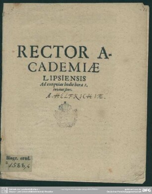 Rector academiae Lipsiensis ad exequias hodie hora I. invitat suos : [progr. ad exequias M. Helfrichiae, P. Helfrichii uxoris]
