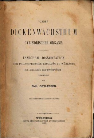 Ueber Dickenwachstum cylindrischer Organe : Inaugural-Dissertation ; mit 2 lithographirten Tafeln
