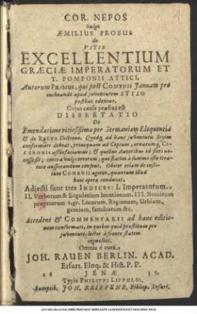 Cor. Nepos vulgo Aemilius Probus de Vitis Excellentium Graeciae Imperatorum Et T. Pomponii Attici ...
