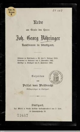 Rede am Grabe des Herrn Joh. Georg Vöhringer Kaufmann in Stuttgart : Geboren zu Geislingen a. St. den 8. Februar 1844, gestorben zu Stuttgart den 4. November 1907, beerdigt zu Stuttgart den 6. November 1907