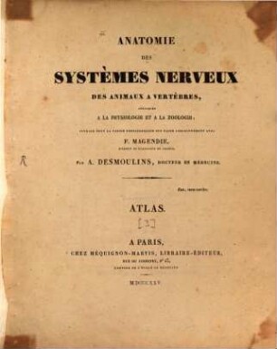 Anatomie des systèmes nerveux des animaux à vertèbres appliquée à la physiologie et à la zoologie. [3], Atlas