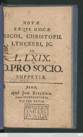 Novae Eaeque Unicae Nicol. Christoph. Lynckeri, IC. Ad L. LXIX. D. Pro Socio. Suppetiae