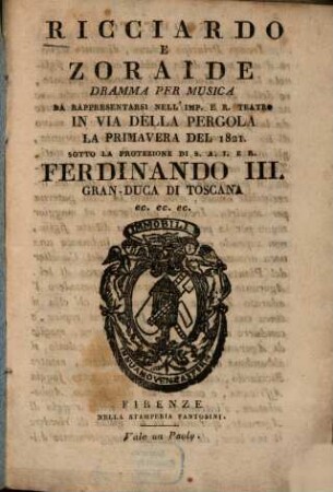 Ricciardo e Zoraide : Dramma per musica da rappresentarsi nell'Imp. e R. Teatro in via della Pergola la primavera del 1821