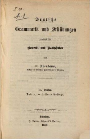 Deutsche Grammatik und Stilübungen, zunächst für Gewerb- und Realschulen : in 3 Kursen, III
