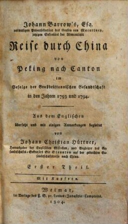 Johann Barrow's Reise durch China : von Peking nach Canton in Gefolge der Großbrittannischen Gesandtschaft in den Jahren 1793 und 1794, 1