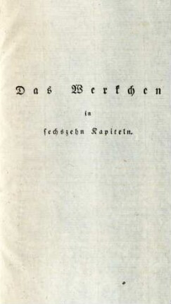 Das Werkchen in sechzehn Kapiteln